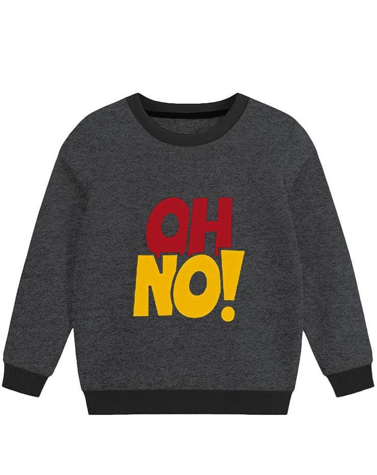 Oh Noo Charcol SweatShirt